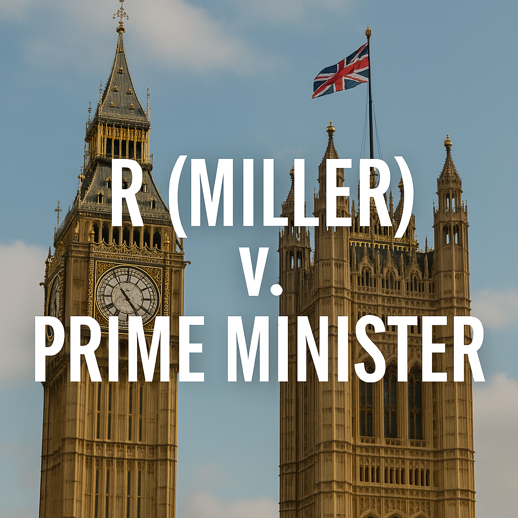 R (Miller) v. Prime Minister (2019): 존슨 총리의 의회 정지 결정과 법원의 심판
