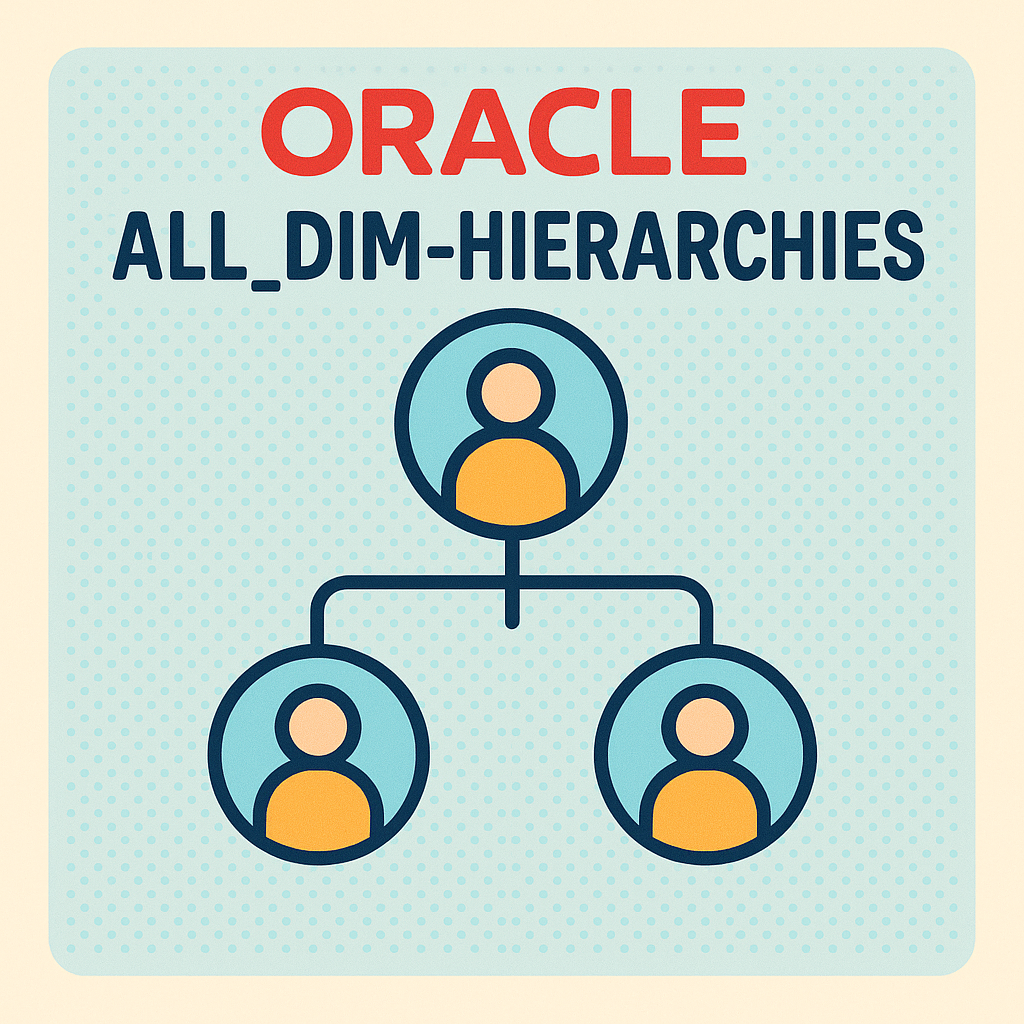 오라클 ALL_DIM_HIERARCHIES 뷰 완전 정복