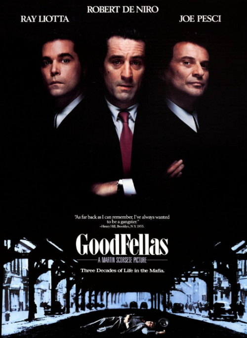 영화 굿펠라스(Goodfellas) 포스터, 레이 리오타&middot;로버트 드 니로&middot;조 페시 주연의 마피아 범죄 영화