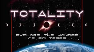 '토탈리티: 이클립스 오브 더 선(Totality: Eclipses of the Sun)'