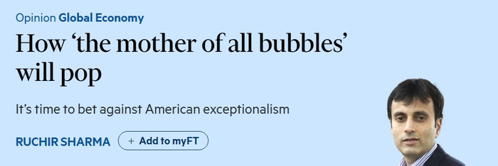지난 1월 초 주목을 받았던 샤르마 회장의 FT 칼럼 ‘모든 거품의 어머니는 어떻게 터질까’.