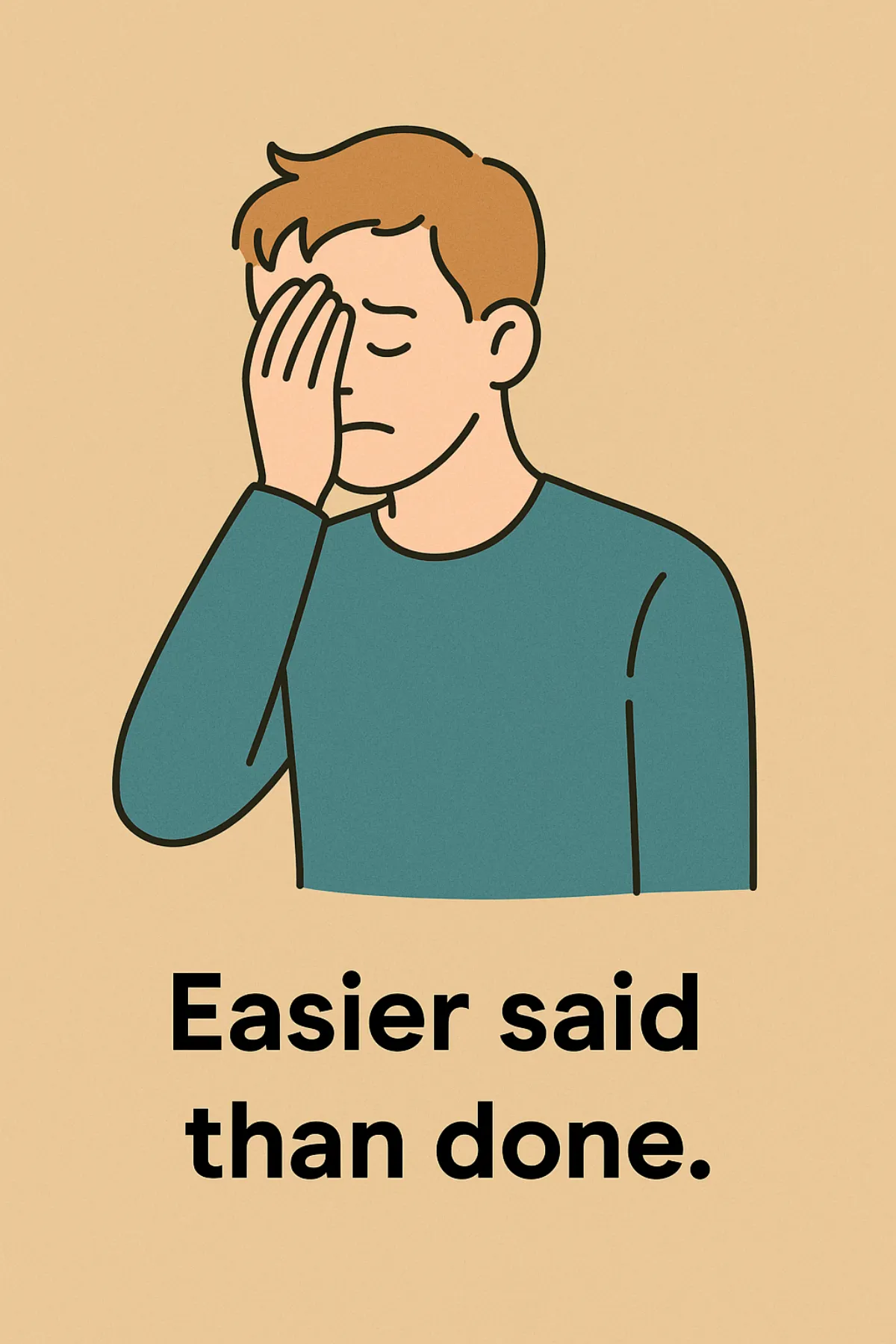Easier said than done. 이미지