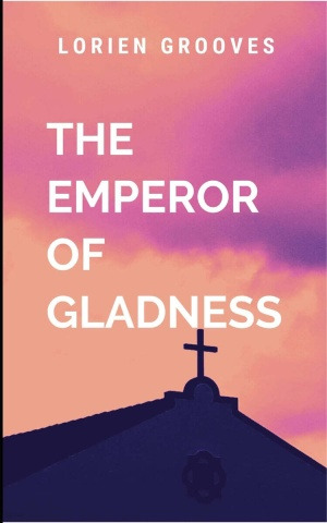 The Emperor of Gladness