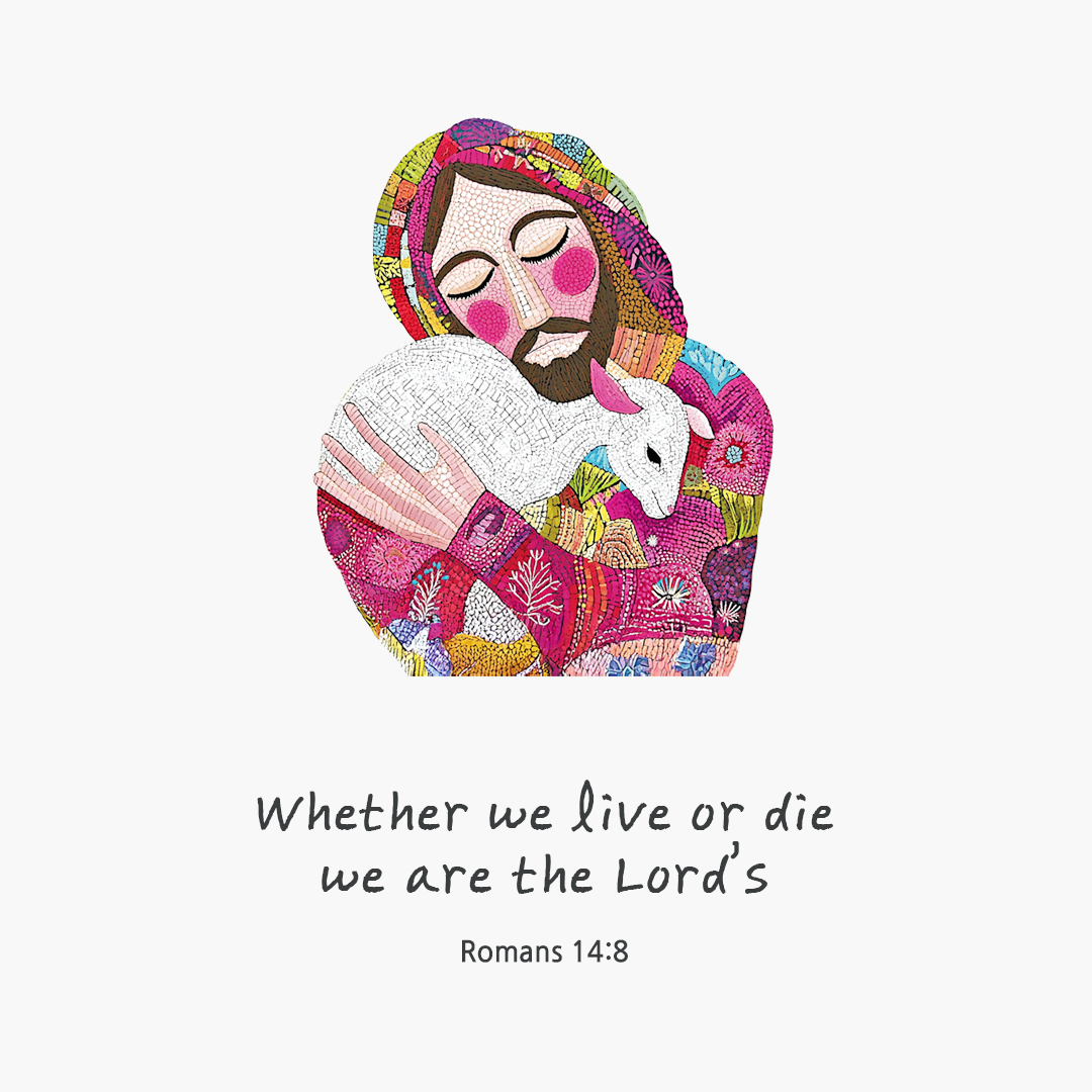 Whether we live or die, we are the Lord’s. (Romans 14:8) by pieonane Daily Bible quote image