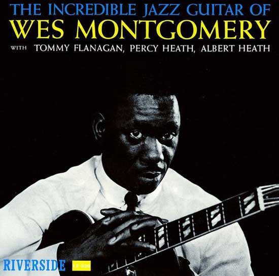 The Incredible Jazz Guitar of Wes Montgomery