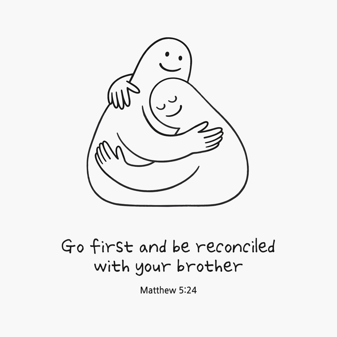 Go first and be reconciled with your brother. (Matthew 5:24) pieonane Daily Bible quote image