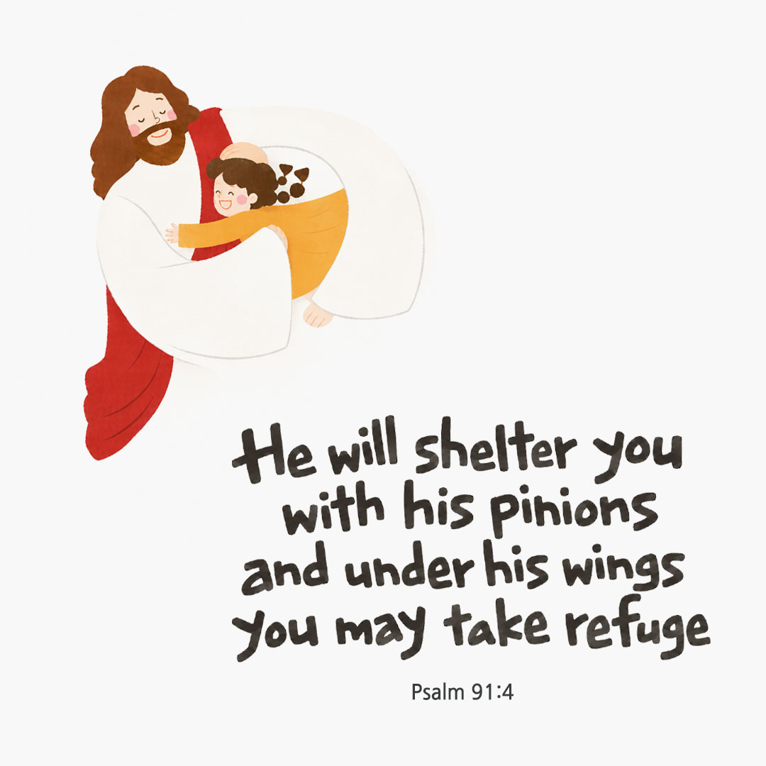 He will shelter you with his pinions and under his wings you may take refuge. (Psalm 91:4) English Bible verse card