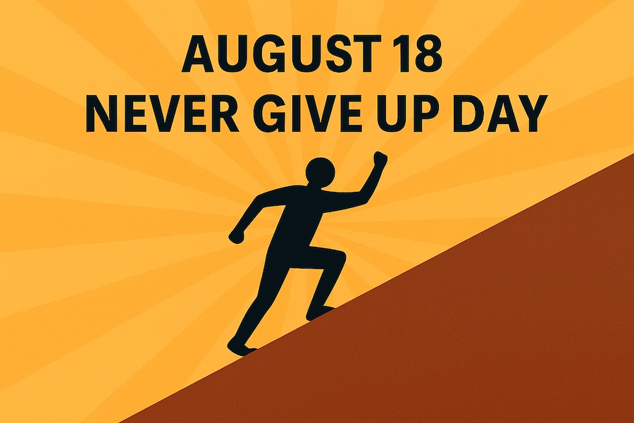 Never Give Up Day(8월 18일) – 실패를 넘어 다시 일어서는 날