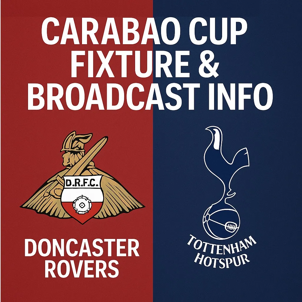 토트넘 카라바오컵 일정과 중계 정보 ❘ Doncaster Rovers전 완벽 가이드