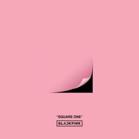 BLACKPINK - SQUARE ONE