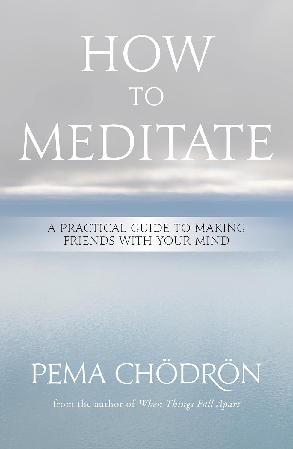 How to Meditate