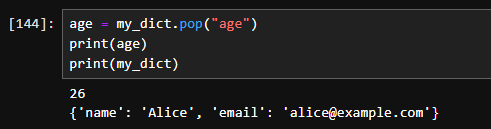 age = my_dict.pop("age")
print(age)
print(my_dict)