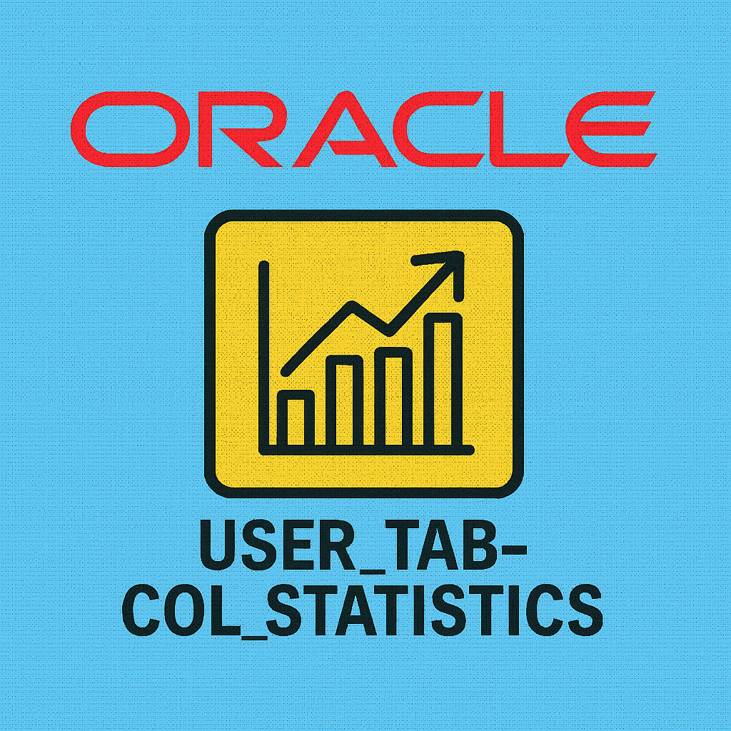 USER_TAB_COL_STATISTICS 뷰로 컬럼 통계 최적화 전략 세우기