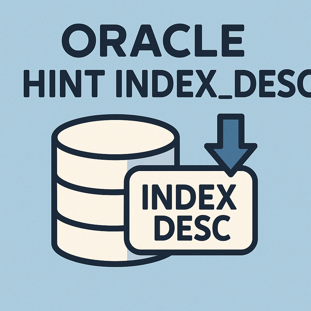 INDEX_DESC 힌트 완벽 가이드와 실전 활용 전략