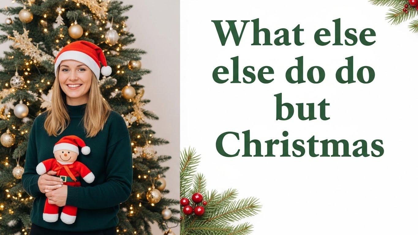 크리스마스 빼면 뭐가 더 남겠어요