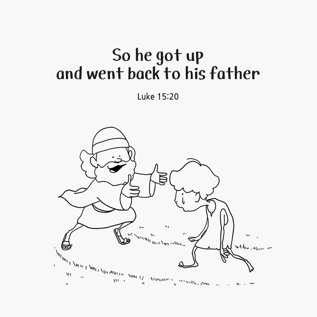 So he got up and went back to his father. (Luke 15:20)
