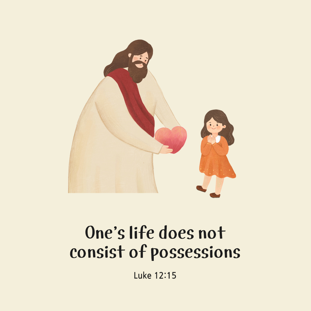 One’s life does not consist of possessions. (Luke 12:15) by pieonane Daily Bible quote image