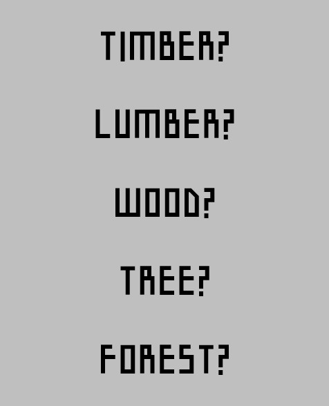 timber, lumber, wood, tree, forest 뜻 차이