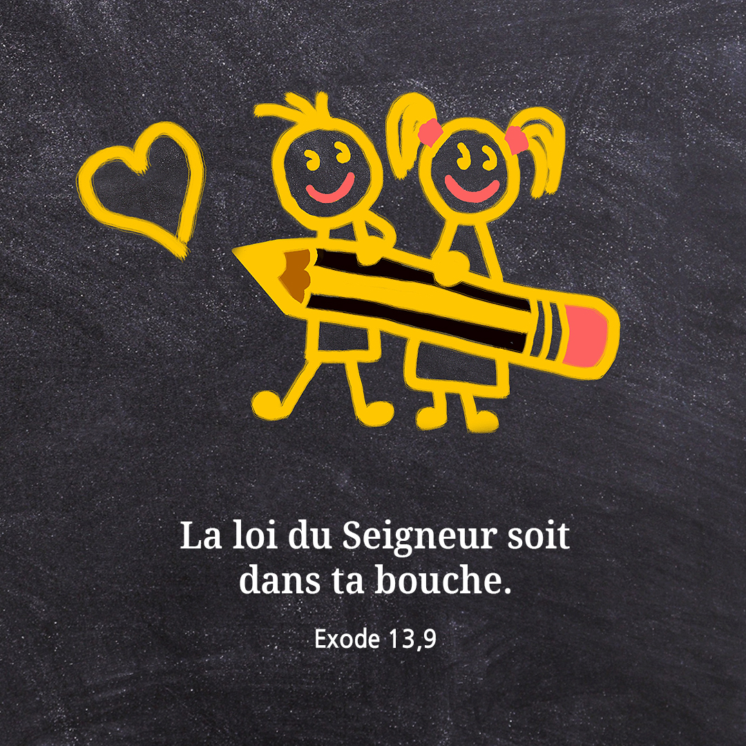 La loi du Seigneur soit dans ta bouche. (Exode 13,9)