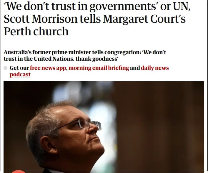 충격!...."우리는 정부&middot;유엔을 절대 믿지 않는다" 모리슨 전 호주총리 &lsquo;We don&rsquo;t trust in governments&rsquo; or UN, Scott Morrison tells Margaret Court&rsquo;s Perth church