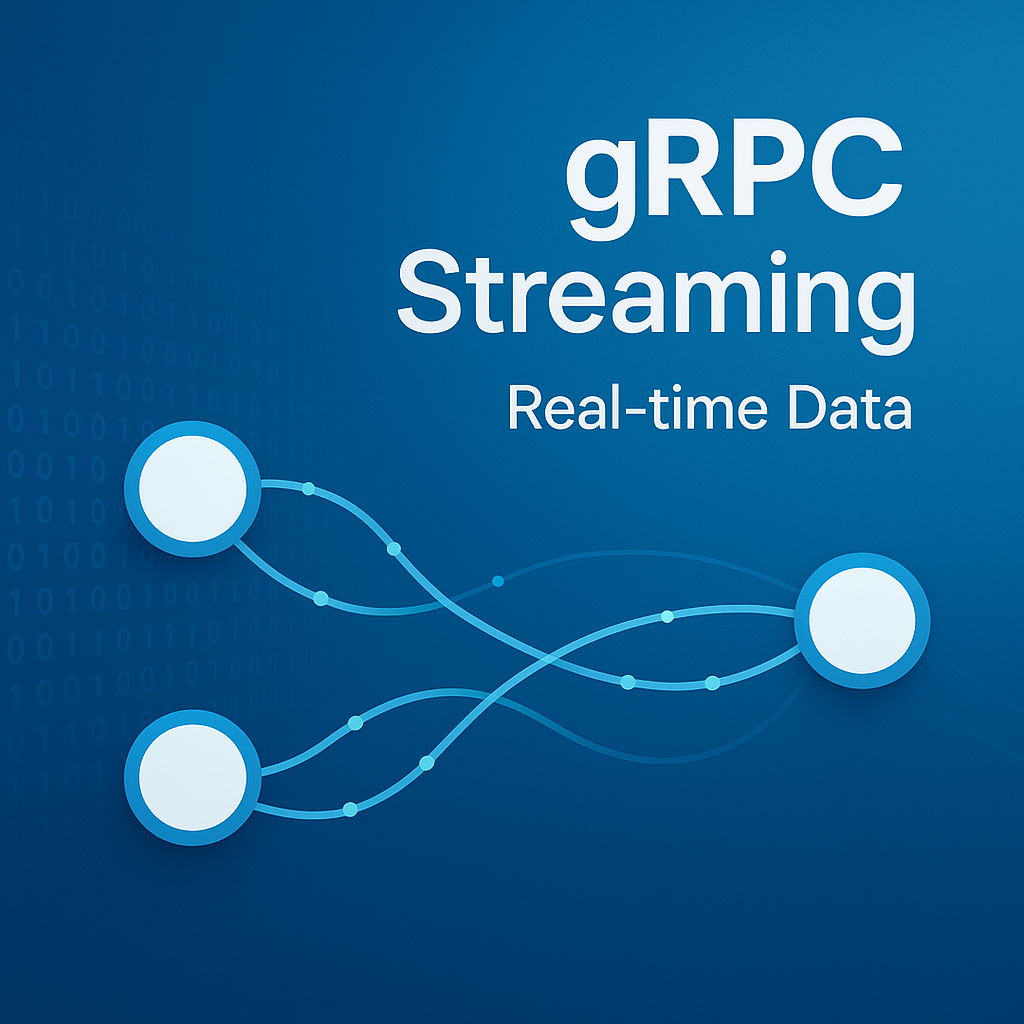 gRPC 스트리밍으로 실시간 데이터 전송 구현하기: 네트워크 프로토콜 완벽 가이드