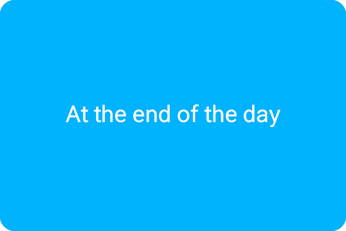 At the end of the day