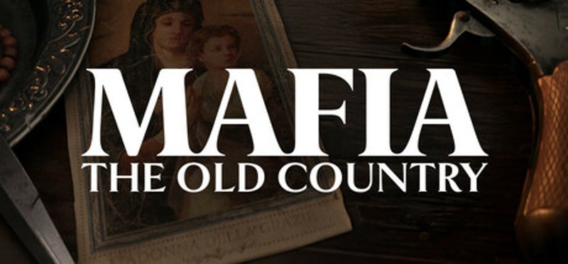 Mafia the old country, 마피아 더 올드 컨트리