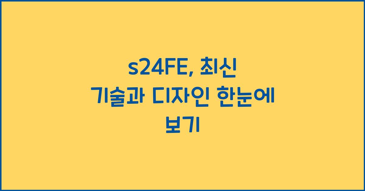 s24FE