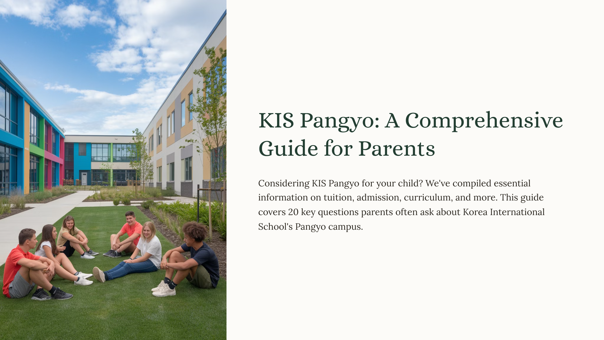 “한국외국인학교 판교캠퍼스 전경과 캠퍼스에서 휴식을 취하는 학생들 모습. 학부모를 위한 종합 가이드 커버 이미지.”