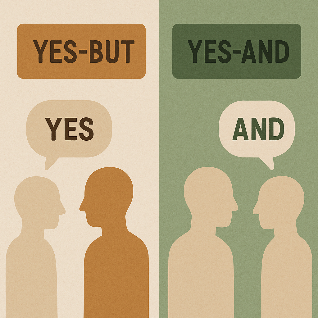 'Yes-But' vs 'Yes-And'