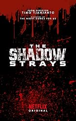 넷플릭스 영화 《The Shadow Strays》의 공식 포스터 : 복수와 폭력, 어둡고 피비린내 나는 분위기를 강렬하게 전달하는 디자인