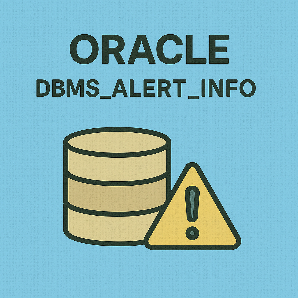 DBMS_ALERT_INFO 완전 분석 : 실시간 알림 시스템과 통지 아키텍처