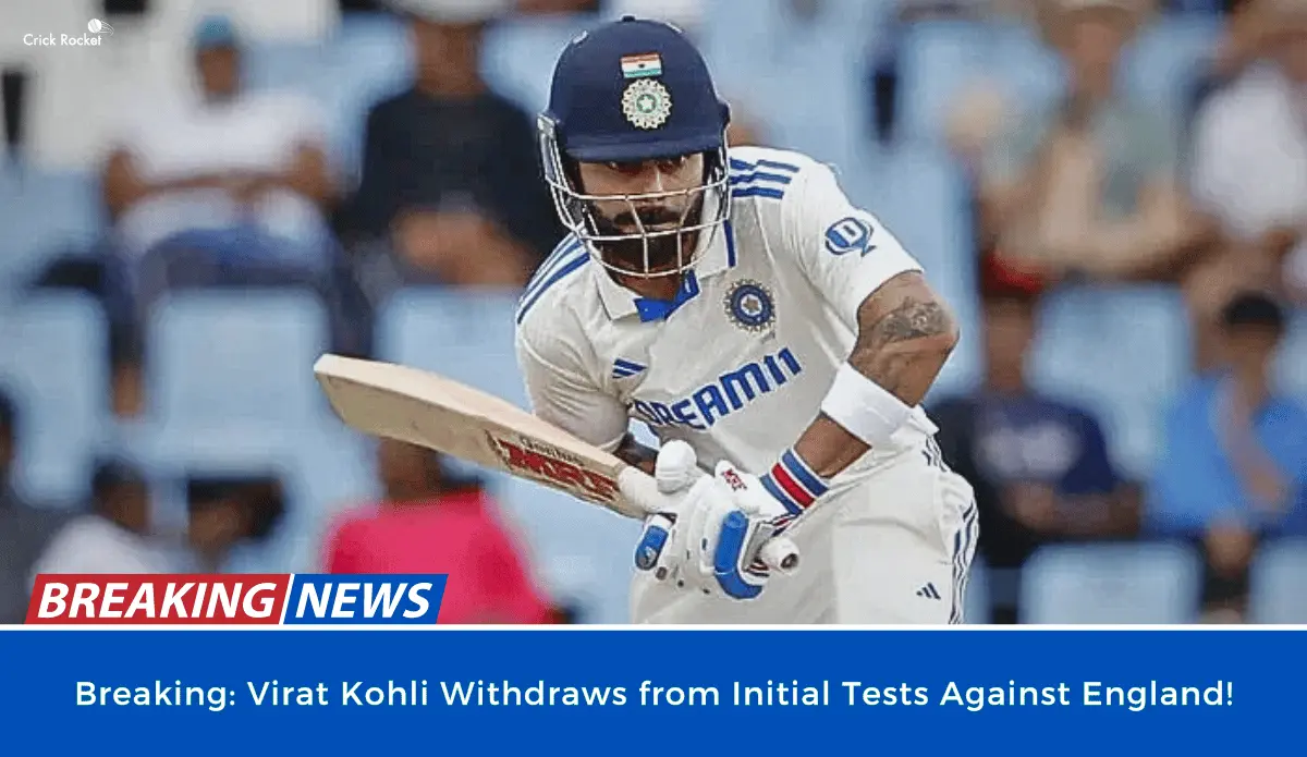 Breaking: Virat Kohli Withdraws from Initial Tests Against England!