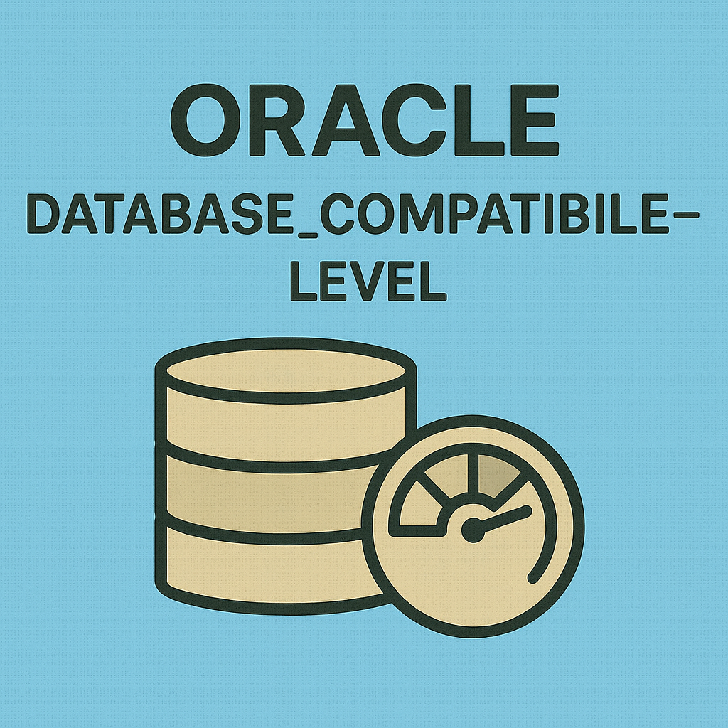 DATABASE_COMPATIBLE_LEVEL 완전 가이드 : 호환성 레벨 이해와 실무 적용 전략