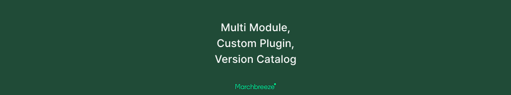 [Android] 멀티 모듈 환경에서 Custom Convention Plugin & Version Catalog 구현하기 포스트 썸네일