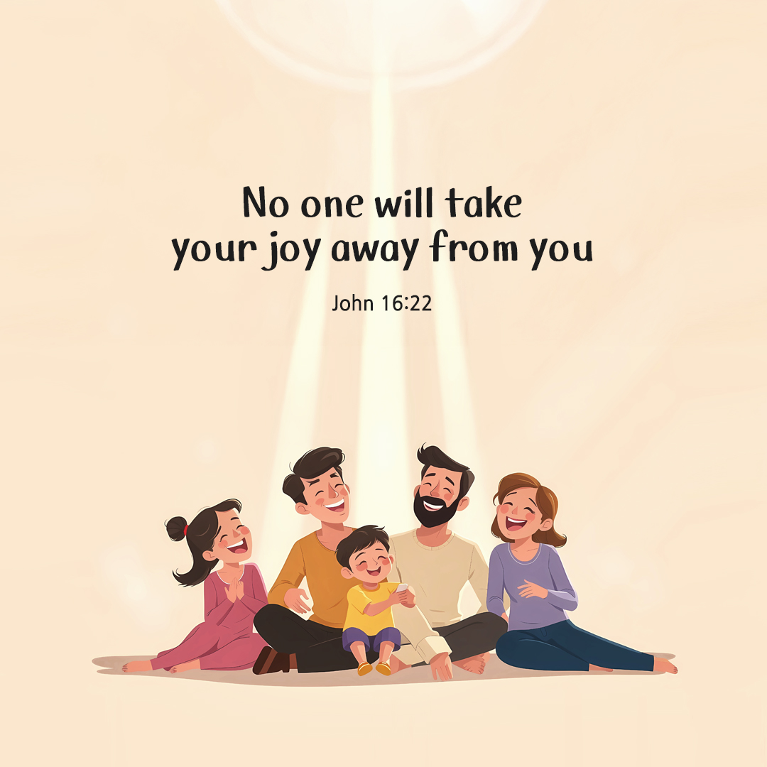 No one will take your joy away from you. (John 16:22) by pieonane Daily Bible quote image