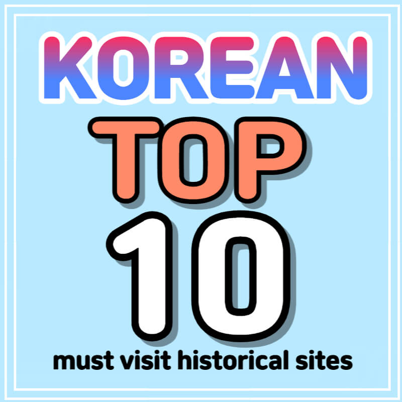 Text-written-Korean-top-10-must-visit-historical-sites-on-a sky-blue-background