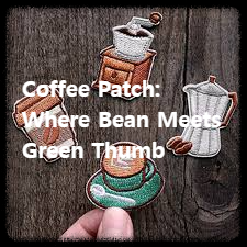 Coffee Patch