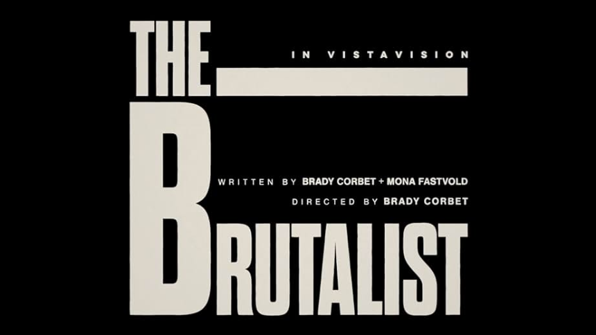 영화 '브루탈리스트(The Brutalist)' 관람평 : 건축과 인간을 탐구하는 대서사시
