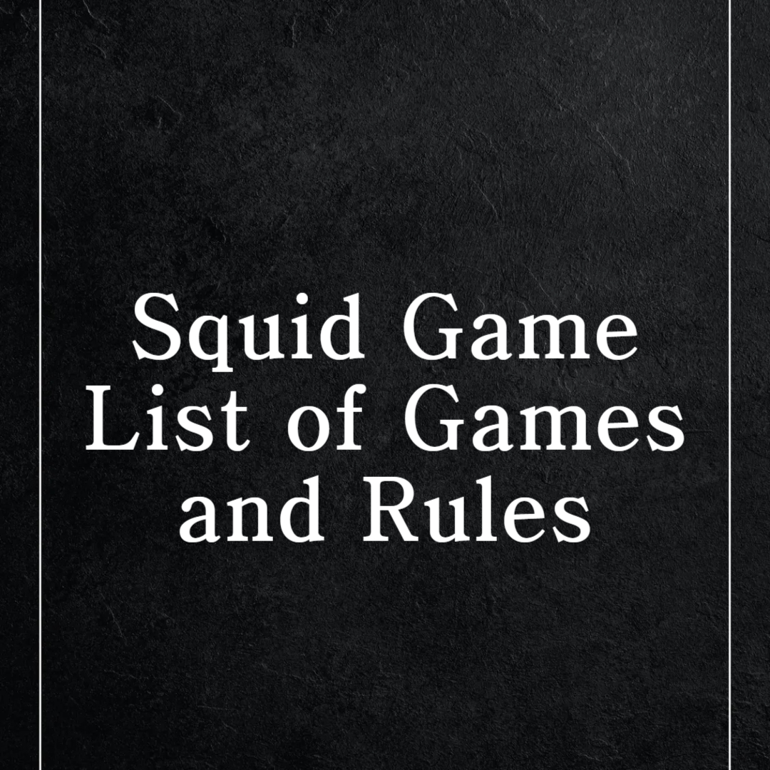 Squid Game List of Games and Rules