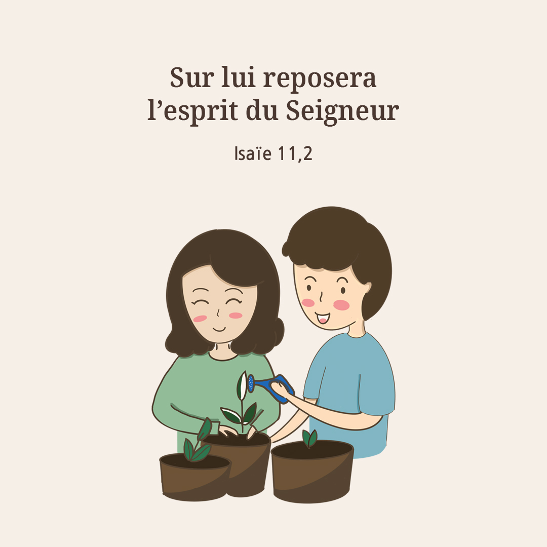 Sur lui reposera l’esprit du Seigneur. (Isaïe 11,2)