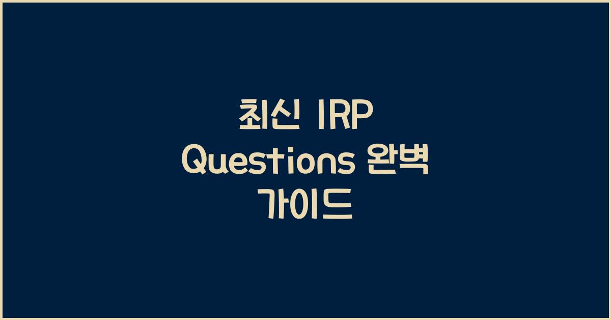 irp questions