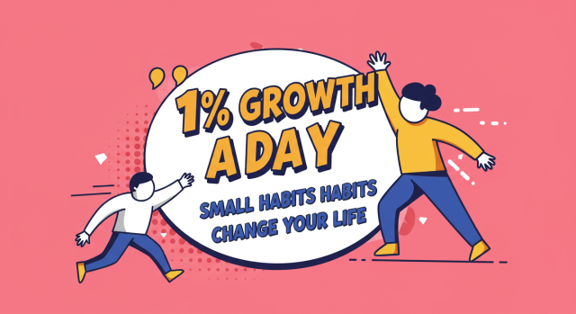 하루 1% 성장법 – 작은 습관이 인생을 바꾸는 원리