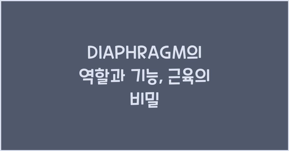 DIAPHRAGM