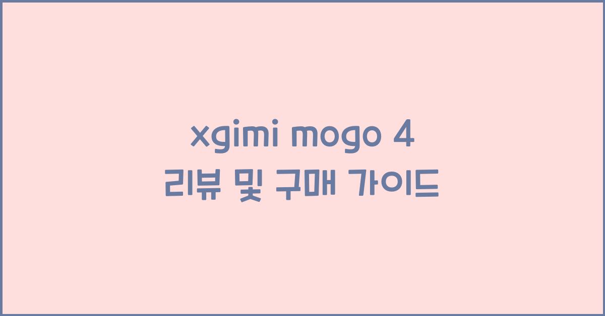 xgimi mogo 4