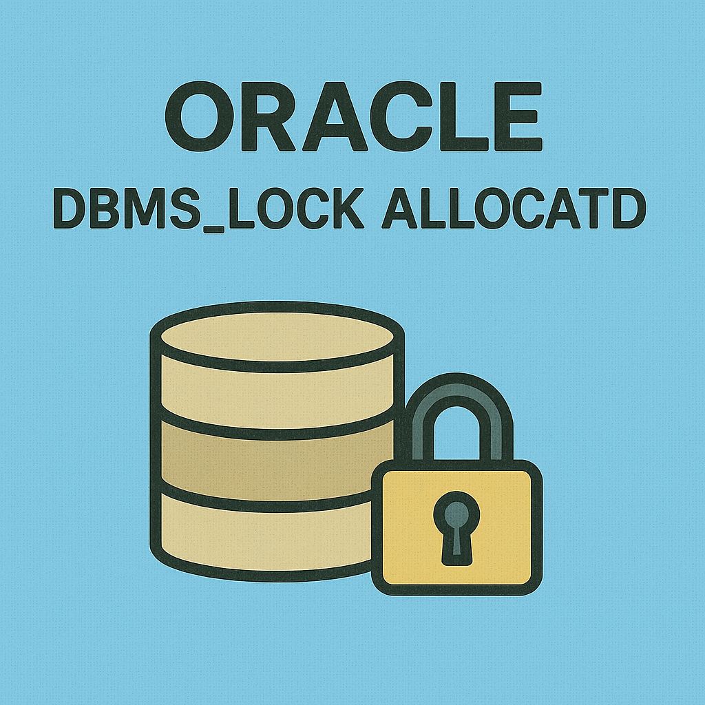 DBMS_LOCK_ALLOCATED 완전 가이드 : 락 할당 상태 분석과 성능 최적화 전략