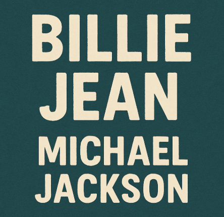빌리 진 (Billie Jean, 마이클 잭슨) 정보, 가사 분석, 총평