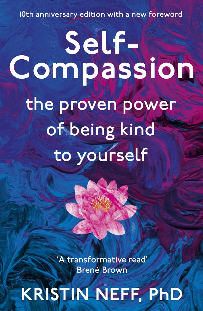 self-compassion by Kristin Neff
