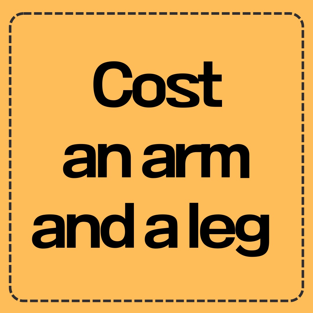 영어 표현 "Cost an arm and a leg": 뜻, 유래
