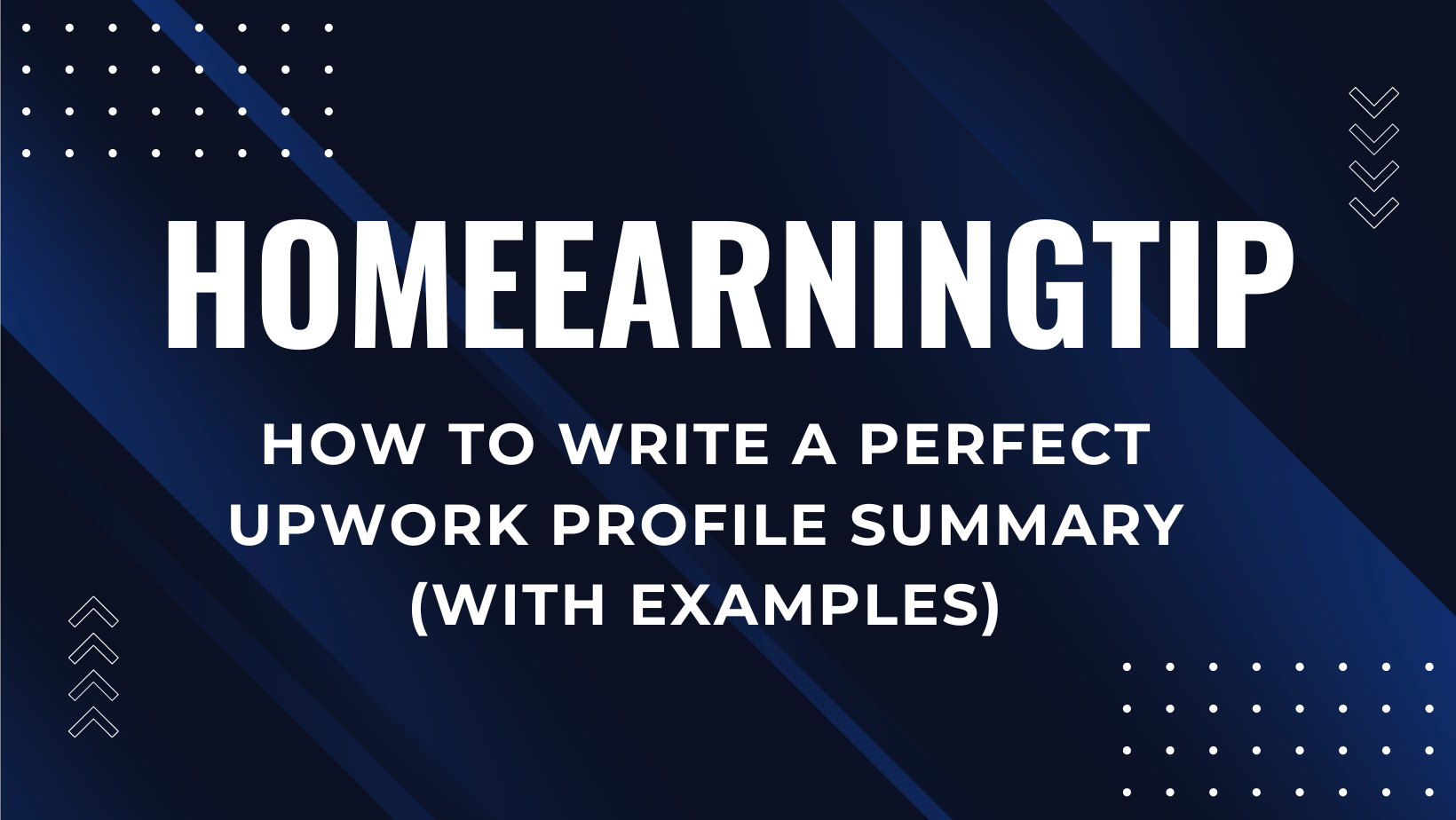 How to Write a Perfect Upwork Profile Summary (With Examples)
